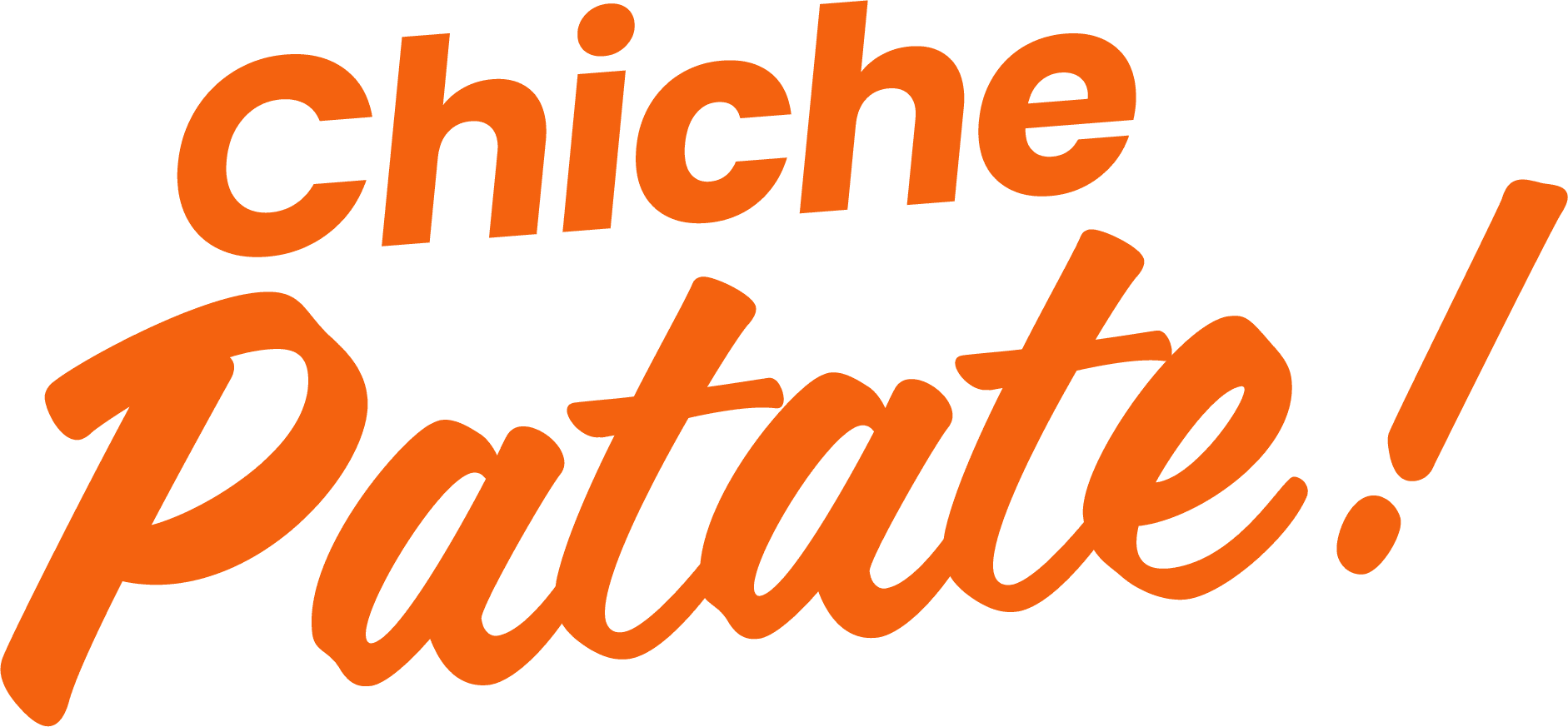Chiche Patate !